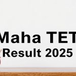 Maha TET Result 2025: Check Date, Cutoff Marks & Step-by-Step Guide