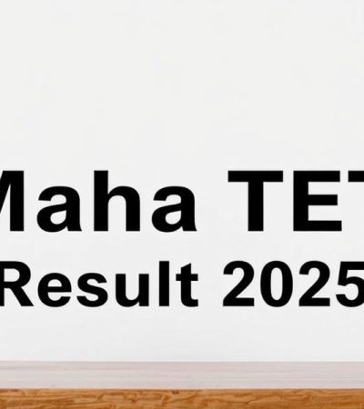Maha TET Result 2025: Check Date, Cutoff Marks & Step-by-Step Guide